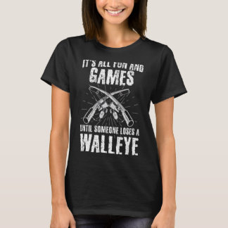 T-shirt It's All Fun and Games Until Someone Lose A Walle