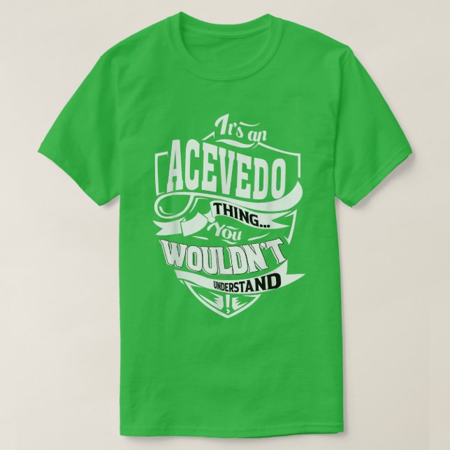 T-shirt It's an ACEVEDO Thing Gifts  (Design devant)