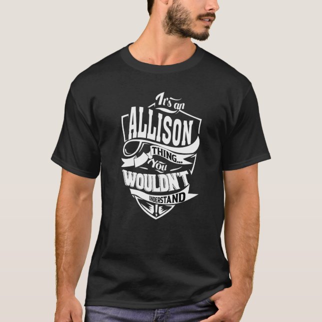T-shirt It's An Allison Thing (Devant)