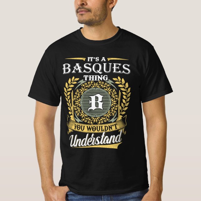 T-shirt It's an Basques Thing You Wouldn't Understand (Devant)