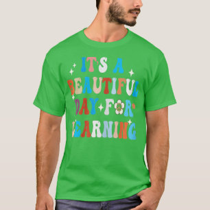 T-shirt It's Beautiful Day For Learning Funny Teachers Wo