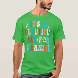 T-shirt It's Beautiful Day For Learning  Funny Teachers Wo
