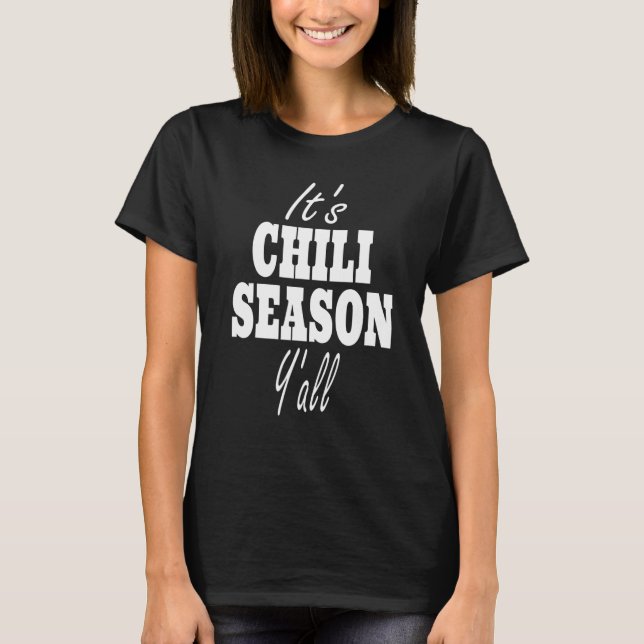 T-shirt It's Chili Season Y'all  Cold Weather Food (Devant)