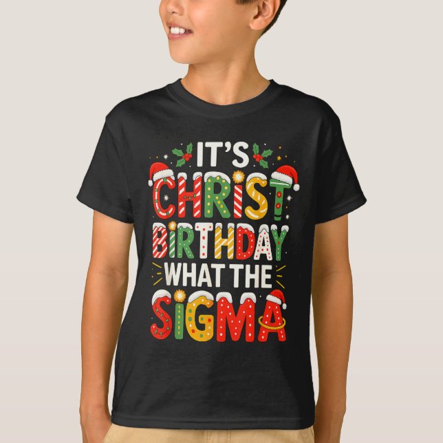 T-shirt It's Christ Birthday Sigma Christian Christmas  (Devant)