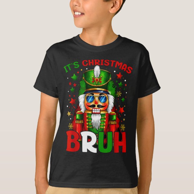 T-shirt It's Christmas Bruh Nutcracker Boys Kids Xmas Chri (Devant)