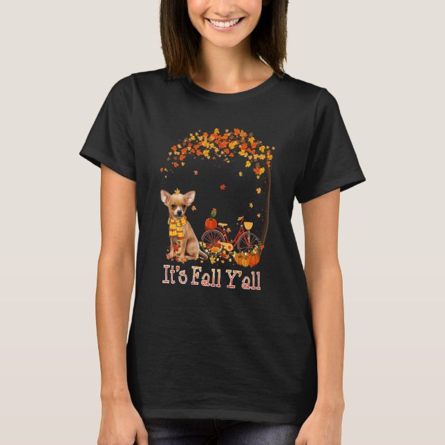 T-shirt It's Fall Y'all Chihuahua Bike Pumpkin Spice Autum (Devant)