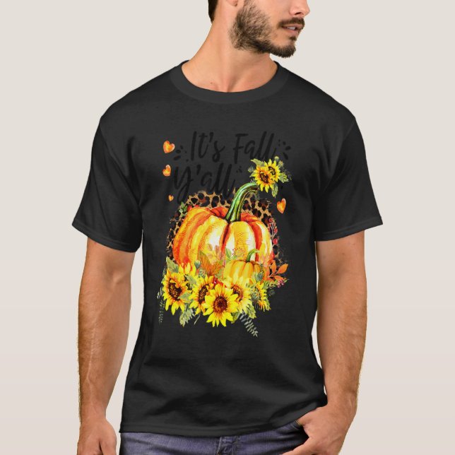 T-shirt Its Fall Y'all Leopard Pumpkin Sunflower Autumn Th (Devant)
