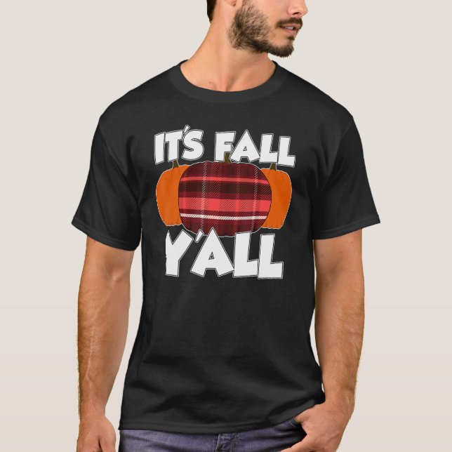 T-shirt It's Fall Y'all Thanksgiving Pumpkin Flannel 2 (Devant)