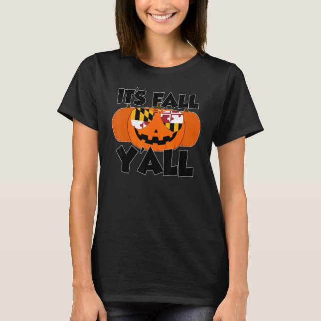 T-shirt It's Fall Y'all Thanksgiving Pumpkin Maryland Glas (Devant)