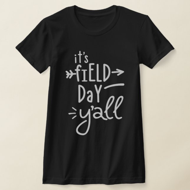 T-shirt It's Field Day Y'all  75 (Poser)