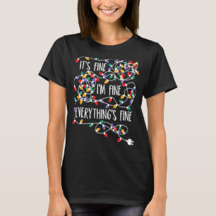 T-shirt It's Fine I'm Fine Everything Is Fine Christmas