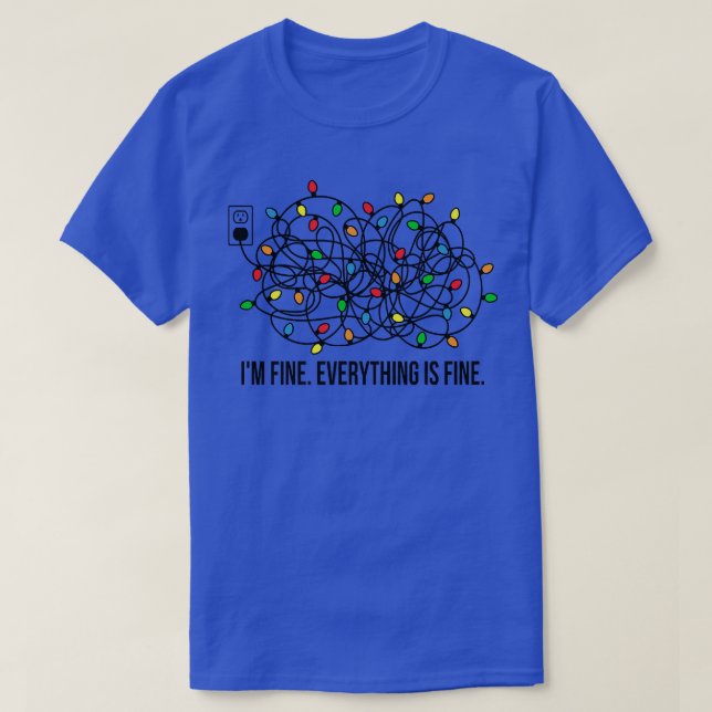 T-shirt Its Fine Im Fine Everything Is Fine Funny Christma (Design devant)