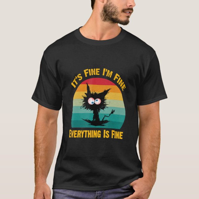 T-shirt it's fine I'm fine everything is fine  Retro Black (Devant)
