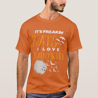 T-shirt It's Freakin Bats I Love Halloween Moon Bat