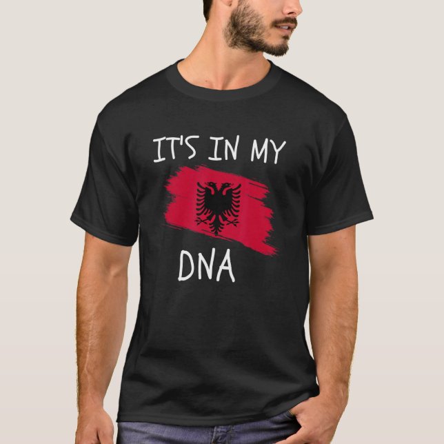 T-shirt It's in my DNA Albania Flag Proud Albanian Roots (Devant)