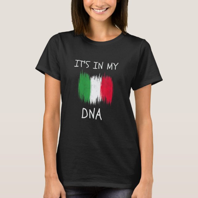 T-shirt It's in my DNA Italy Country Flag Proud Italian Fa (Devant)