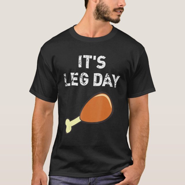 T-shirt It's Leg Day  Thanksgiving Holiday Turkey Workout  (Devant)