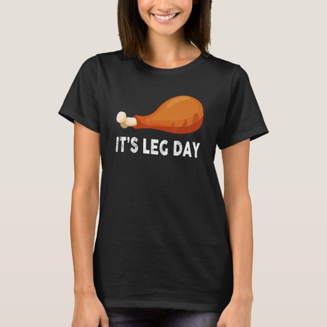 T-shirt It's Leg Day  Workout Turkey Thanksgiving (Devant)