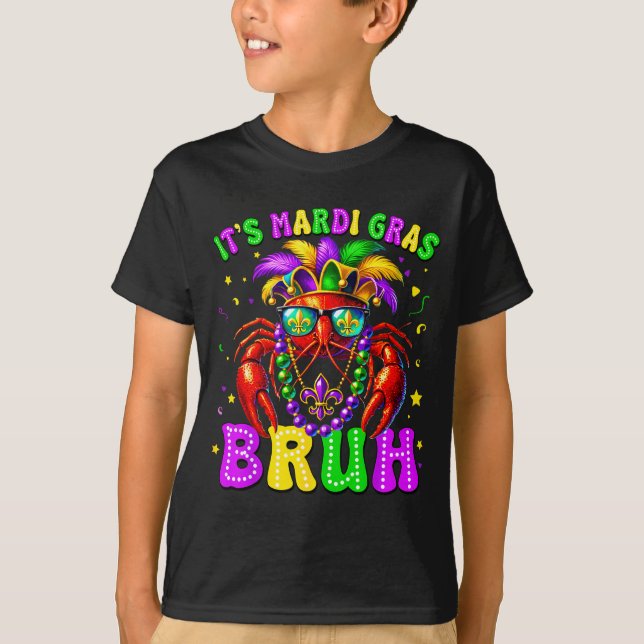 T-shirt Its Mardi Gras Bruh Funny Crawfish Outfit Boys Gir (Devant)