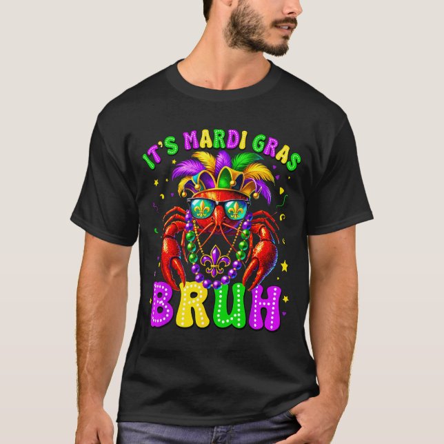 T-shirt Its Mardi Gras Bruh Funny Crawfish Outfit Boys Gir (Devant)