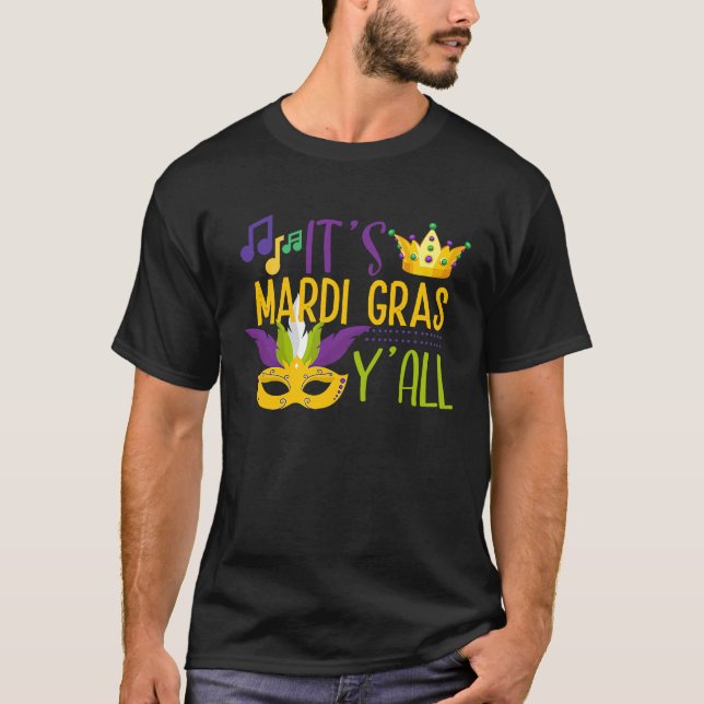 T-shirt It's Mardi Gras Yall  Carnival Mask Festival Party (Devant)