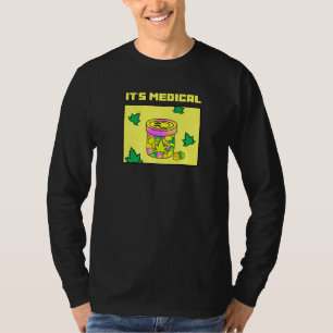 T-shirt It's Medical Funny Weed Thc Gommes Cute Stoner