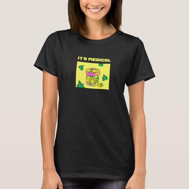T-shirt It's Medical Funny Weed Thc Gummies Cute Stoner (Devant)