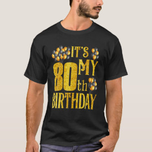 T-shirt Its My 80th Birthday Happy 1942 Birthday Tee for M