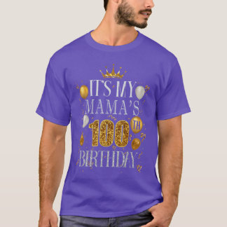 T-shirt Its My Mamas 100th Birthday Happy Birthday 100 Yea