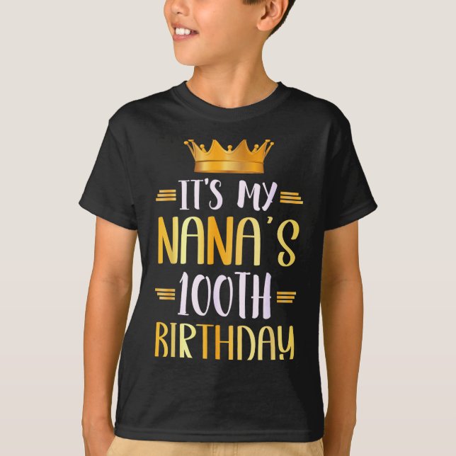 T-shirt It's My Nana's 100th Birthday Happy 100 Years Old  (Devant)