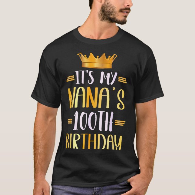 T-shirt It's My Nana's 100th Birthday Happy 100 Years Old  (Devant)