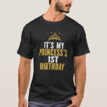 T-shirt It's My Princess's 1St Birthday Idea For 1 Year Ol<br><div class="desc">Best Birthday Ideas For Friends. It's My Princess's 1st Birthday Idea For 1 Year Old Girl. I CAN'T KEEP CALM it's my daughter's 1st birthday celebration! birthday party theme clothing idea for daughter from parents, mom and dad. grandparents, grandma and grandpa clothes design to wear for their granddaughter special event....</div>