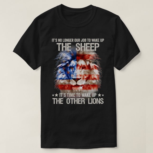 T-shirt Its No Longer Our Job To Wake Up The Sheep Wake Up (Design devant)