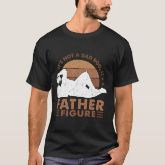 T-shirt It'S Not A Dad Bod It'S A Father Figure Black Dad