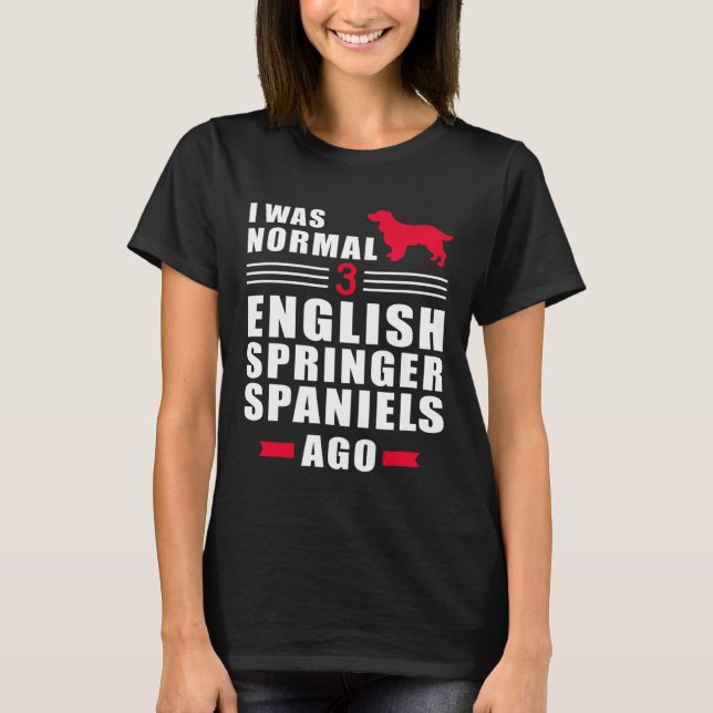 T-shirt Its Not Dog Hair Its English Springer Espagne (Devant)