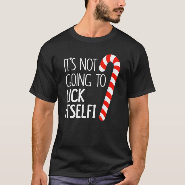 T-shirt It's Not Going To Lick Itself Adult Christmas Them (Devant)