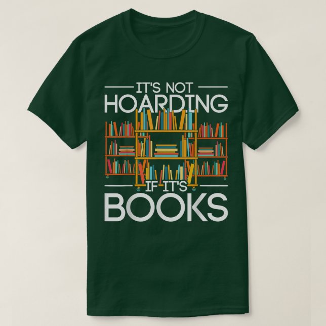 T-shirt Its Not Hoarding If Its Books Funny Librarian Book (Design devant)