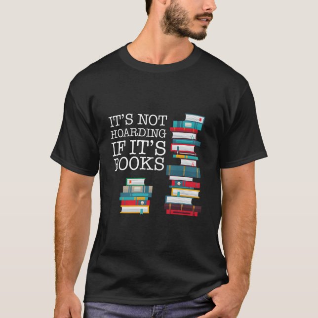 T-shirt It'S Not Hoarding If It'S Books Literacy And (Devant)