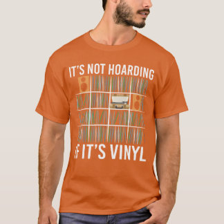 T-shirt Its Not Hoarding If Its Vinyl Vintage Records retr