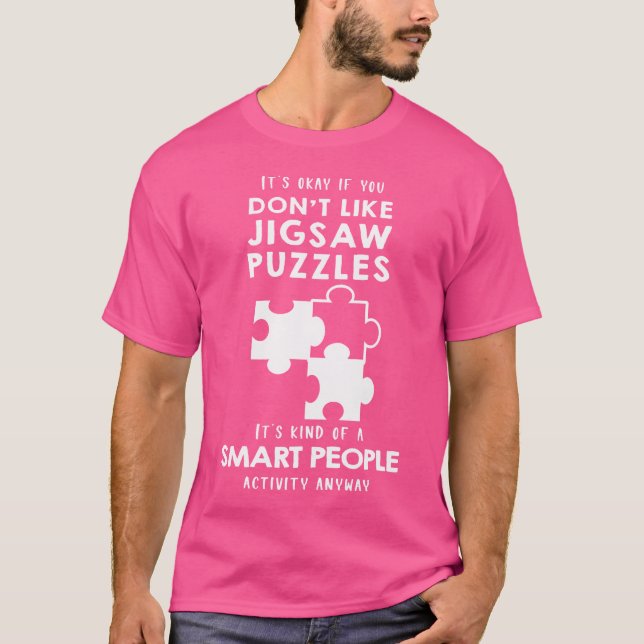 T-shirt It'S Ok If You Don'T Like Jigsaw Puzzles (Devant)
