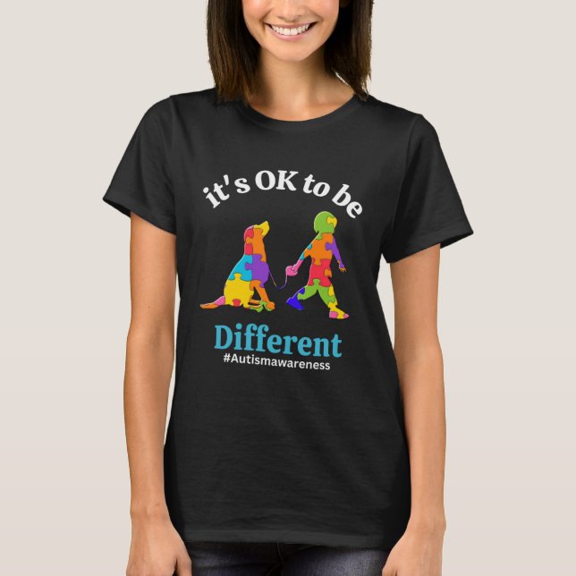 T-shirt Its Ok To Be Different Autism Awareness Acceptance (Devant)