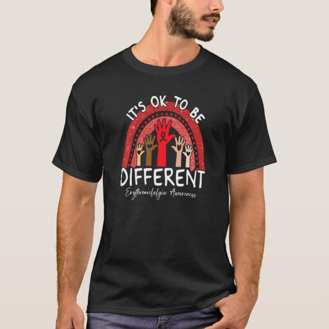 T-shirt It's Ok To Be Different Erythromelalgia Awareness  (Devant)