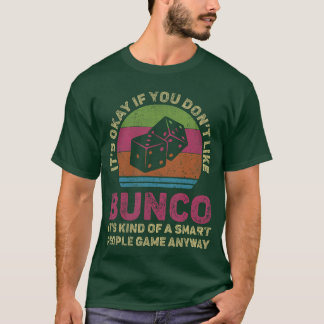 T-shirt Its Okay If You Dont Like Bunco Vintage Bunco Dice