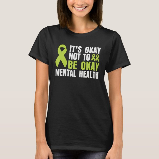 T-shirt It's Okay To Not Be Okay Mental Health awareness (Devant)