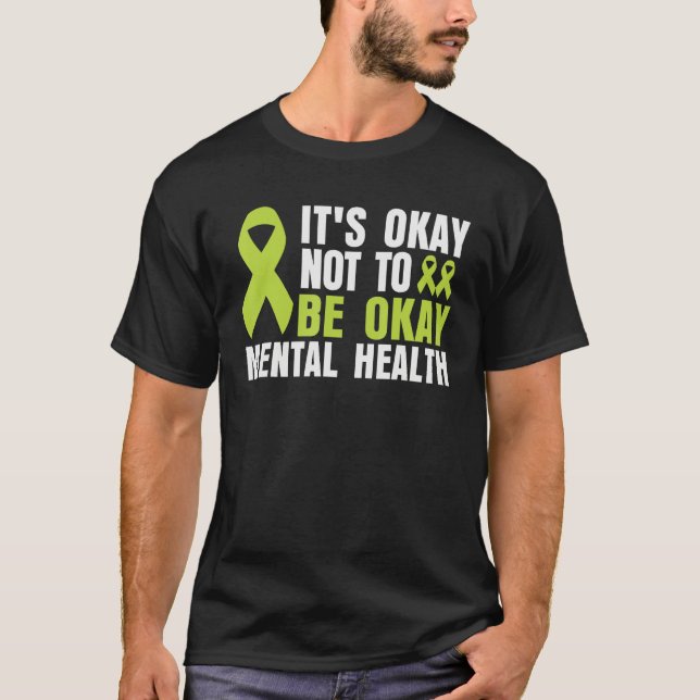T-shirt It's Okay To Not Be Okay Mental Health awareness (Devant)