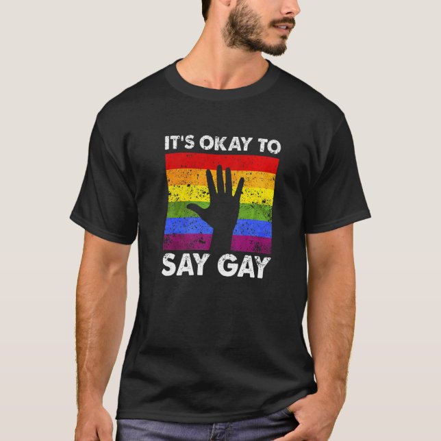 T-shirt It's Okay To Say Gay Awesome Retro Pride Designs P (Devant)