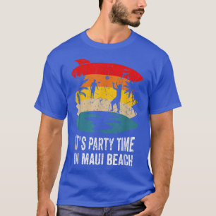 T-shirt It's Party Time In Maui Beach Vacation Surfboard V