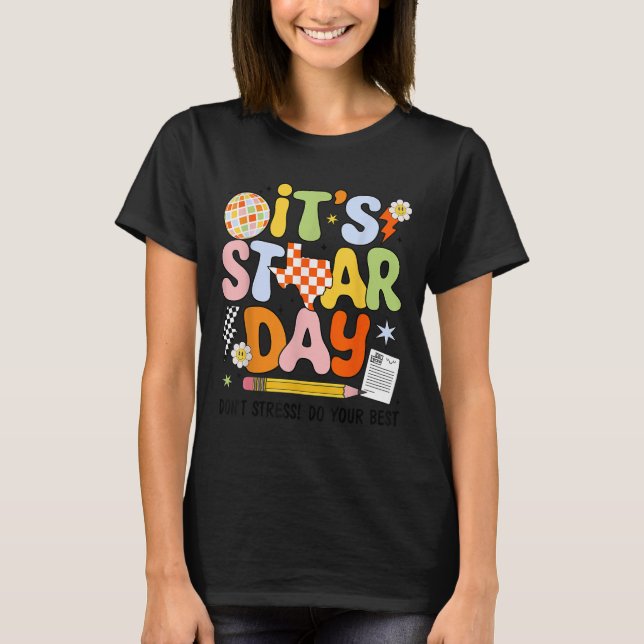 T-shirt It's Staar Day Don't Stress Do Your Test Day Motiv (Devant)