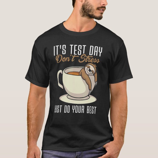 T-shirt It's Test Day Sloth Teacher (Devant)