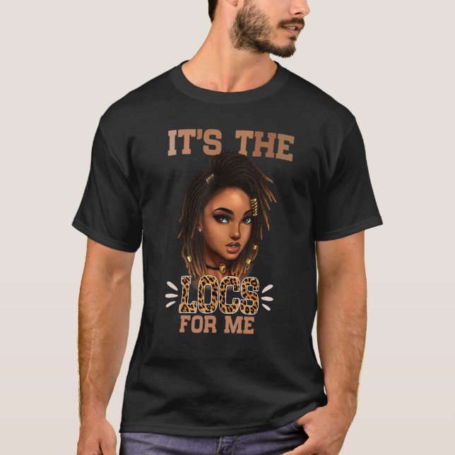 T-shirt It's The Locs For Me Leopard Melanin Black Woman (Devant)